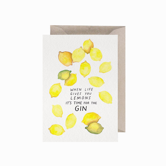 When Life Hands You Lemons It’s Time for Gin, A6, with Envelope