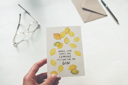 When Life Hands You Lemons It’s Time for Gin, A6, with Envelope