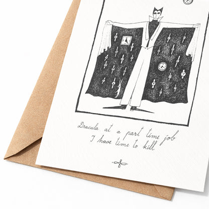 Dracula at a part time job, I have time to kill, A6 with Recycled Envelope